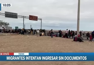 Tacna: Decenas de migrantes intentan ingresar a Perú sin documentos 