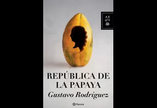 Tiempo de Leer: Gustavo Rodríguez presenta 'República de la Papaya'