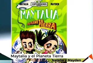 Tiempo de Leer: Hablamos con los youtubers Natalia y Mayden sobre su libro Maytalia y el Planeta Tierra