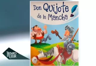 Tiempo de Leer: Te recomendamos Don Quijote de la Mancha y El Principito