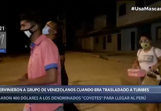 Tumbes: Intervienen a un grupo de venezolanos que fueron captados por traficantes de migrantes