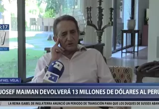 Vela: Josef Maiman devolverá al Estado 13 millones de dólares