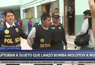 Capturan a sujeto que lanzó bomba molotov a una mujer en La Victoria