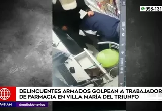 Villa María del Triunfo: Delincuentes armados golpean a trabajador de farmacia