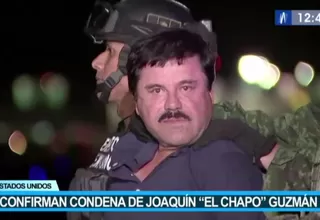 Estados Unidos: Confirman cadena perpetua para Joaquín 'El Chapo' Guzmán