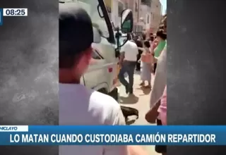 [VIDEO] Chiclayo: Lo asesinaron cuando custodiaba camión repartidor