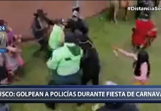 Cusco: Policías fueron golpeados por un grupo de asistentes a carnaval