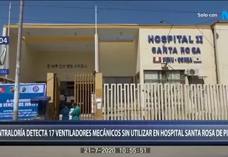 Piura: Contraloría detecta 17 ventiladores mecánicos sin usar en Hospital Santa Rosa