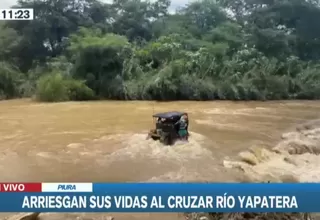 Piura: Moradores arriesgan sus vidas al cruzar el río Yapatera