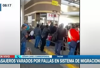 Tacna: Pasajeros varados en frontera con Chile por fallas en sistema de Migraciones