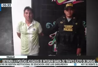 Trujillo: Detienen a 8 policías acusados de integrar banda de tráfico ilícito de drogas
