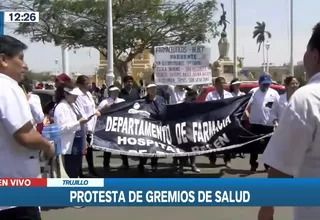 Trujillo: Gremios del sector Salud realizan protesta