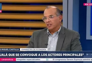 Luis Miguel Castilla: Una gestión exitosa requiere de un respaldo total
