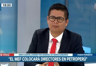  Erick García: El MEF colocará directores en Petroperú